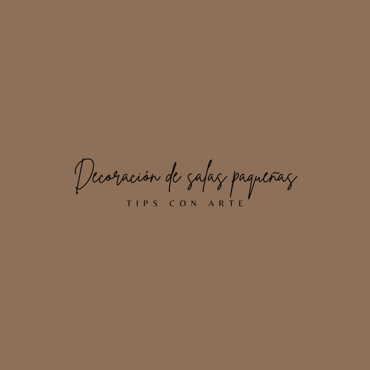 Decoración de salas pequeñas: Tips con arte