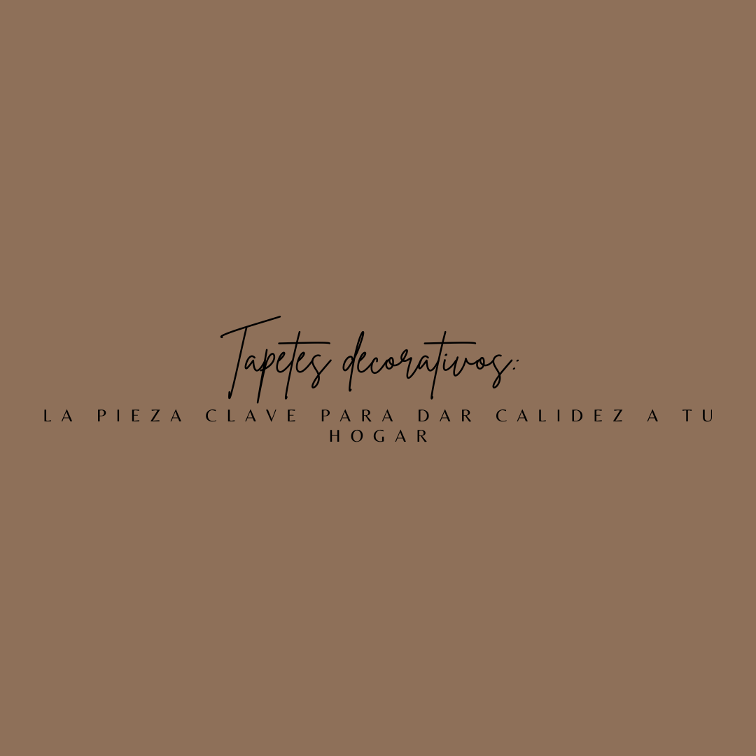 Tapetes decorativos: la pieza clave para dar calidez a tu hogar