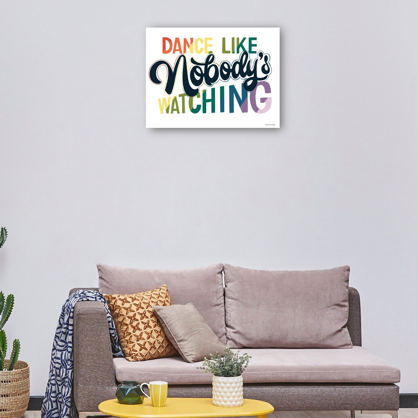 Baila como si nadie te estuviera viendo - Lady Louise Designs